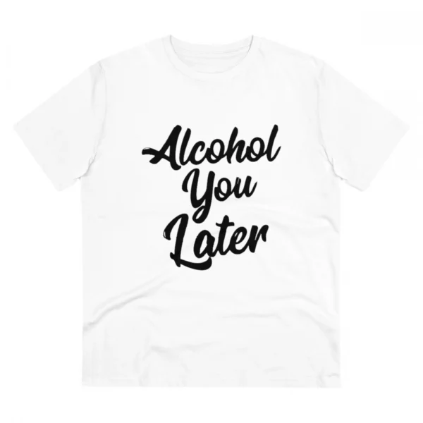 Generic Men's PC Cotton Alcohol You Later Printed T Shirt (Color: White, Thread Count: 180GSM)